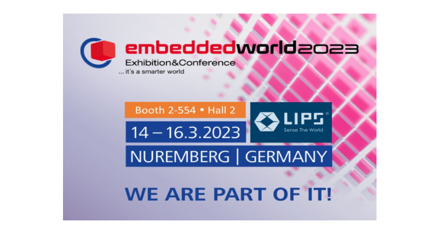 Embedded World Germany 2023 at Nuremberg, LIPS Corporation Event