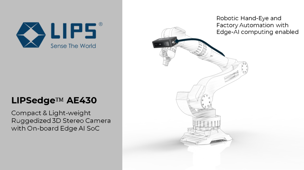 Promotional image for the LIPSedge™ AE430, a compact and lightweight ruggedized 3D stereo camera with onboard Edge AI SoC. The illustration shows the camera mounted on a robotic arm, highlighting its application in robotic hand-eye coordination and factory automation with Edge-AI computing. The LIPS logo and tagline "Sense The World" are displayed.