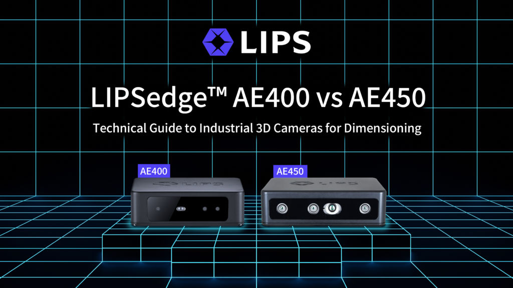 LIPSedge™ AE400 vs AE450: Technical Guide to Industrial 3D Cameras for Dimensioning