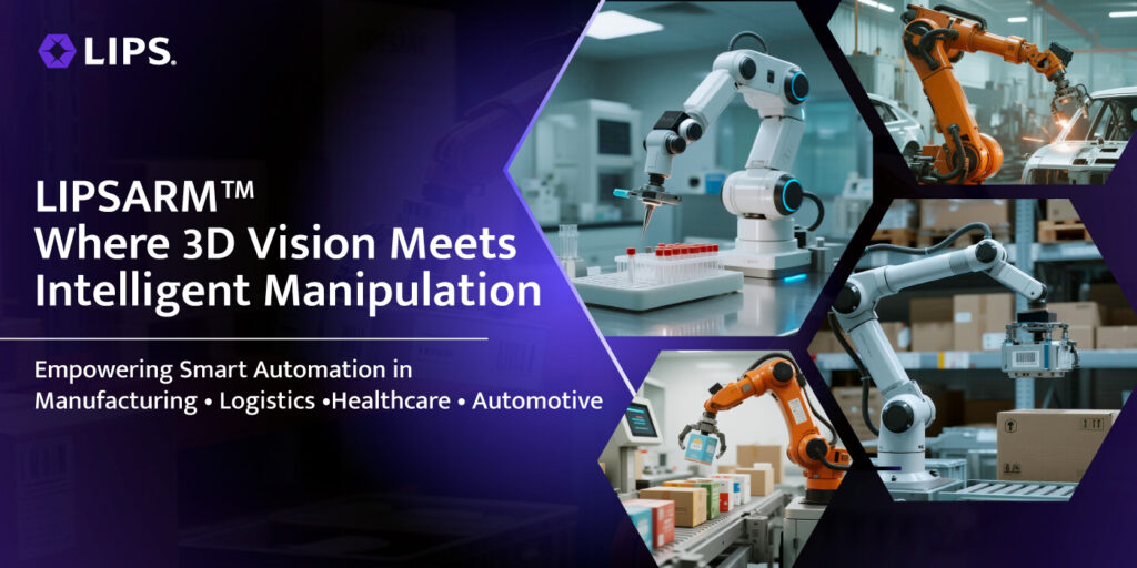 Marketing banner for LIPSARM showing 3D vision-guided robotic arms performing intelligent manipulation and automated tasks across the healthcare, automotive manufacturing, and logistics warehouse sectors.