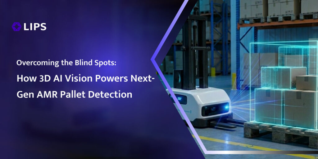 bn 1400x700 Overcoming the Blind Spots How 3D AI Vision Powers Next Gen AMR Pallet Detection | LIPS Corporation